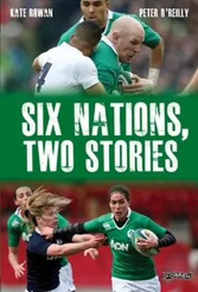 O'Reilly / Rowan |  Six Nations, Two Stories | eBook | Sack Fachmedien