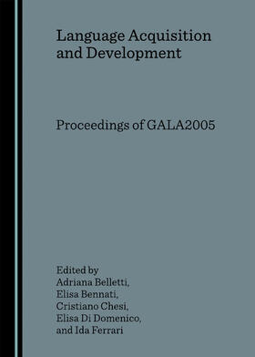 Belletti / Bennati / Chesi |  Language Acquisition and Development | Buch |  Sack Fachmedien