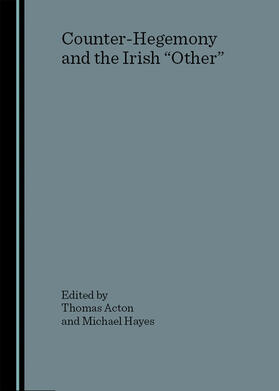 Acton / Hayes |  Counter-Hegemony and the Irish "Other" | Buch |  Sack Fachmedien