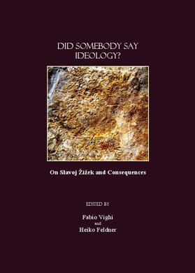 Vighi / Feldner |  Did Somebody Say Ideology? | Buch |  Sack Fachmedien