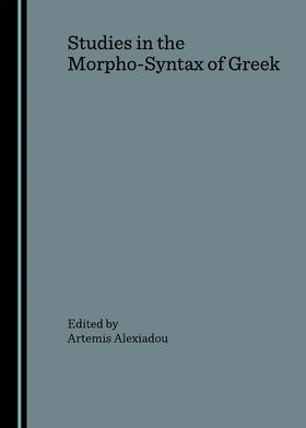 Alexiadou |  Studies in the Morpho-Syntax of Greek | Buch |  Sack Fachmedien