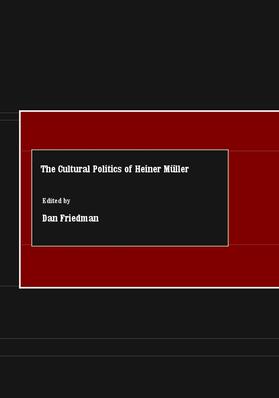 Friedman |  The Cultural Politics of Heiner Müller | Buch |  Sack Fachmedien