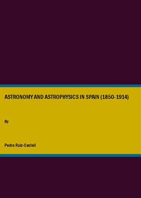 Ruiz-Castell |  Astronomy and Astrophysics in Spain (1850-1914) | Buch |  Sack Fachmedien