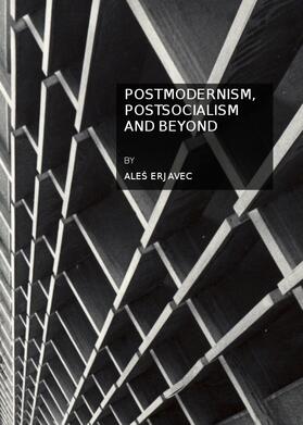 Erjavec |  Postmodernism, Postsocialism and Beyond | Buch |  Sack Fachmedien