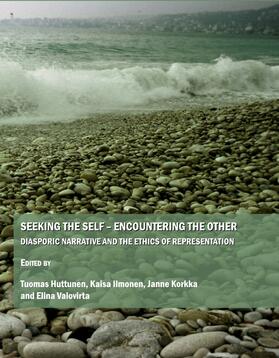 Huttunen / Ilmonen / Korkka |  Seeking the Self – Encountering the Other | Buch |  Sack Fachmedien
