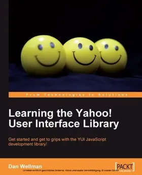 Wellman |  Learning the Yahoo! User Interface library | eBook | Sack Fachmedien