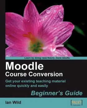 Wild |  Moodle Course Conversion Beginner's Guide | eBook | Sack Fachmedien
