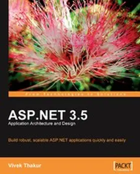 Thakur |  ASP.NET 3.5 Application Architecture and Design | eBook | Sack Fachmedien