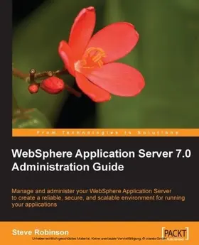 Robinson |  WebSphere Application Server 7.0 Administration Guide | eBook | Sack Fachmedien