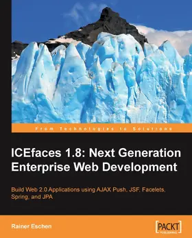 Rainer |  ICEfaces 1.8: Next Generation Enterprise Web Development | eBook | Sack Fachmedien