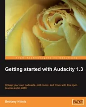Hiitola / Daulton |  Getting started with Audacity 1.3 | eBook | Sack Fachmedien
