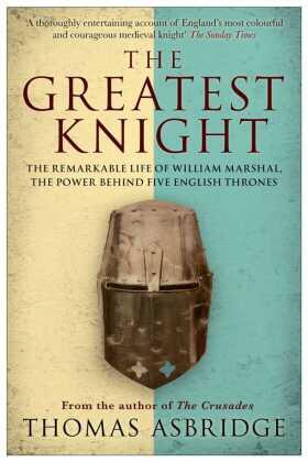 Asbridge |  The Greatest Knight | Buch |  Sack Fachmedien