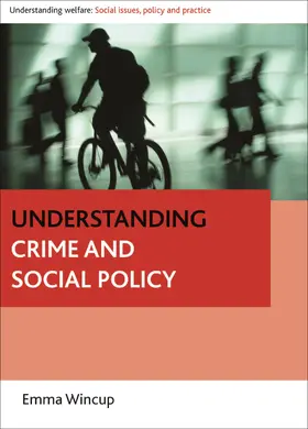 Wincup | Understanding crime and social policy | Buch | 978-1-84742-499-0 | sack.de