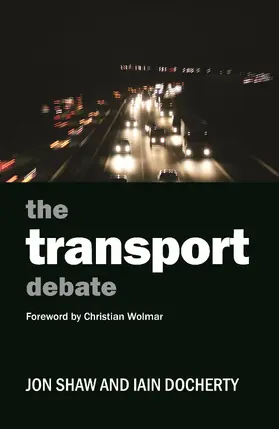 Shaw / Docherty |  The transport debate | Buch |  Sack Fachmedien