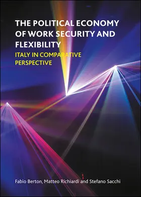 Berton / Richiardi / Sacchi |  The political economy of work security and flexibility | Buch |  Sack Fachmedien