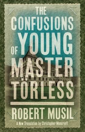 Musil |  The Confusions of Young Master Törless | Buch |  Sack Fachmedien