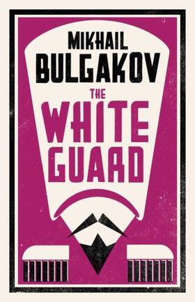 Bulgakov |  The White Guard: New Translation | Buch |  Sack Fachmedien