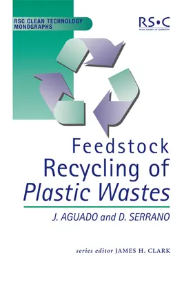 Aguado / Serrano |  Feedstock Recycling of Plastic Wastes | eBook | Sack Fachmedien