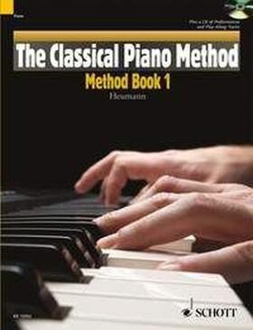 Heumann |  The Classical Piano Method - Method Book 1: With CD of Performances and Play-Along Backing Tracks | Sonstiges |  Sack Fachmedien