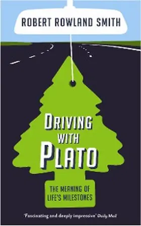 Rowland Smith |  Driving With Plato | eBook | Sack Fachmedien