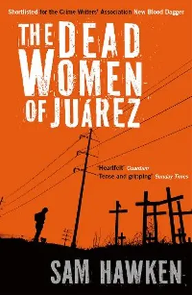 Hawken |  The Dead Women of Juárez | eBook | Sack Fachmedien