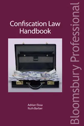 Eissa QC / Barber |  Confiscation Law Handbook | Buch |  Sack Fachmedien