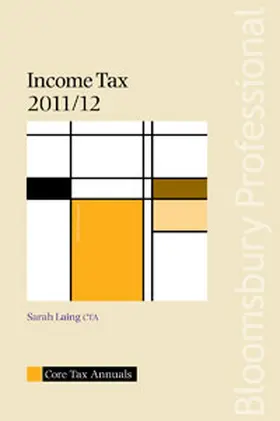 Laing |  Core Tax Annual: Income Tax 2011/12 | Buch |  Sack Fachmedien
