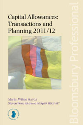 Wilson / Bone |  Capital Allowances: Transactions and Planning 2011/12 | Buch |  Sack Fachmedien