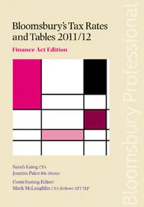 Laing / McLaughlin / Paice |  Bloomsbury's Tax Rates and Tables 2011/12 | Buch |  Sack Fachmedien