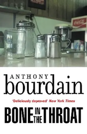 Bourdain |  Bone In The Throat | eBook | Sack Fachmedien