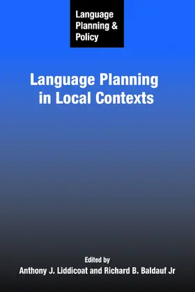 Liddicoat / Baldauf Jr |  Language Planning and Policy: Language Planning in Local Contexts | eBook | Sack Fachmedien