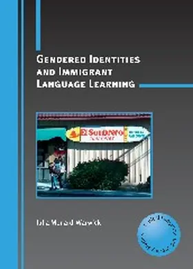 Menard-Warwick | Gendered Identities and Immigrant Language Learning | Buch | 978-1-84769-214-6 | www2.sack.de
