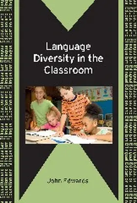 Edwards | Language Diversity in the Classroom | Buch | 978-1-84769-226-9 | www2.sack.de