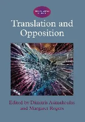 Asimakoulas / Rogers |  Translation and Opposition | Buch |  Sack Fachmedien