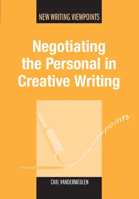 Vandermeulen |  Negotiating the Personal in Creative Writing | eBook | Sack Fachmedien