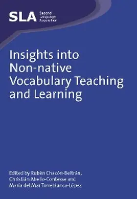 Chacón-Beltrán / Abello-Contesse / Torreblanca-López |  Insights into Non-native Vocabulary Teaching and Learning | eBook | Sack Fachmedien