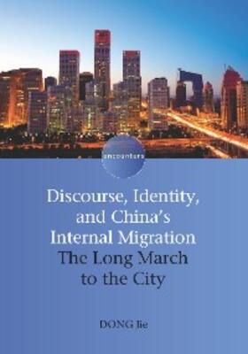 Jie |  Discourse, Identity, and China's Internal Migration | eBook | Sack Fachmedien