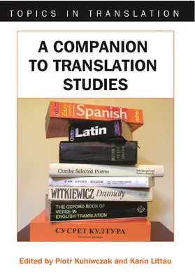 Kuhiwczak / Littau |  A Companion to Translation Studies | eBook | Sack Fachmedien