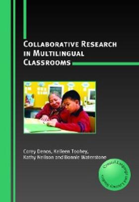 Denos / Toohey / Neilson |  Collaborative Research in Multilingual Classrooms | eBook | Sack Fachmedien
