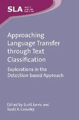 Jarvis / Crossley |  Approaching Language Transfer Through Text Classification | Buch |  Sack Fachmedien
