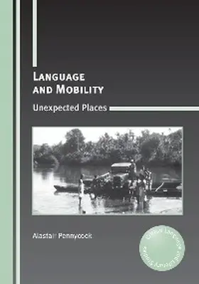 Pennycook |  Language and Mobility | eBook | Sack Fachmedien