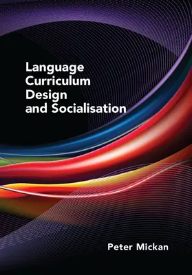 Mickan |  Language Curriculum Design and Socialisation | eBook | Sack Fachmedien