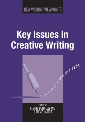 Donnelly / Harper | Key Issues in Creative Writing | Buch | 978-1-84769-846-9 | www2.sack.de