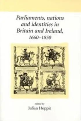 Hoppit / Unknown |  Parliaments, nations and identities in Britain and Ireland, 1660-1850 | eBook | Sack Fachmedien
