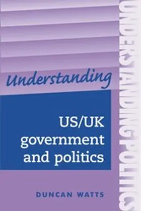 Watts |  Understanding US/UK government and politics | eBook | Sack Fachmedien