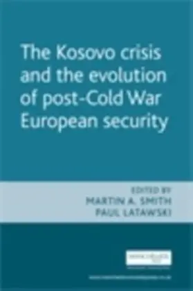 Latawski |  Kosovo crisis and the evolution of a post-Cold War European security | eBook | Sack Fachmedien