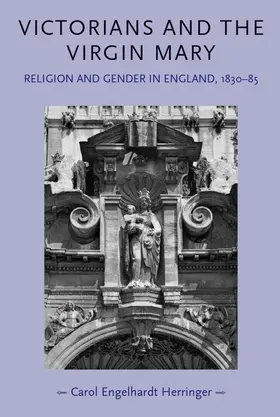 Engelhardt-Herringer |  Victorians and the Virgin Mary | eBook | Sack Fachmedien