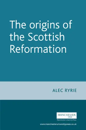 Ryrie |  The origins of the Scottish Reformation | eBook | Sack Fachmedien