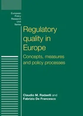 Radaelli / De Francesco |  Regulatory quality in Europe | eBook | Sack Fachmedien