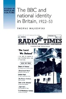 Hajkowski |  The BBC and national identity in Britain, 1922-53 | eBook | Sack Fachmedien